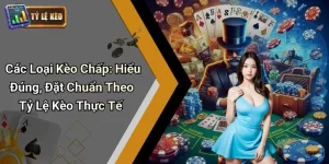 Các Loại Kèo Chấp
