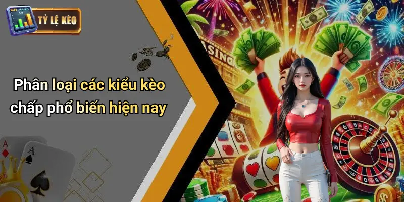 Các Loại Kèo Chấp