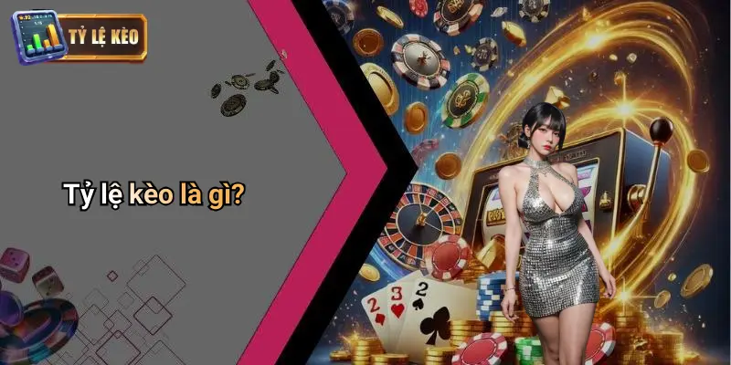 Tỷ lệ kèo 67 Tỷ Lệ Kèo