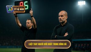 Luật thay người mới nhất trong bóng đá