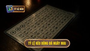 thumb - tỷ lệ kèo bóng đá ngày mai